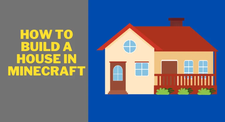 HOW TO BUILD HOUSE IN MINECRAFT